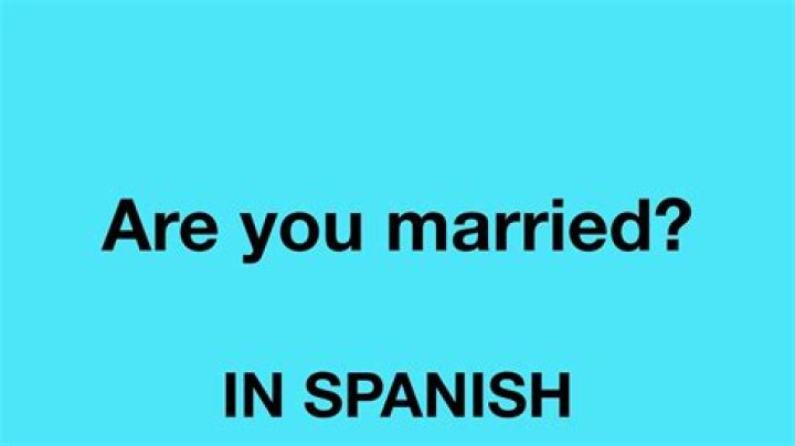 are you married in spanish