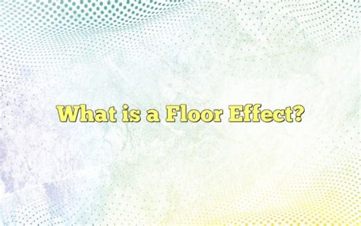 floor effect