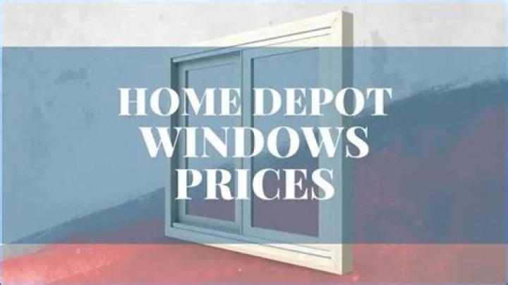 home depot windows prices