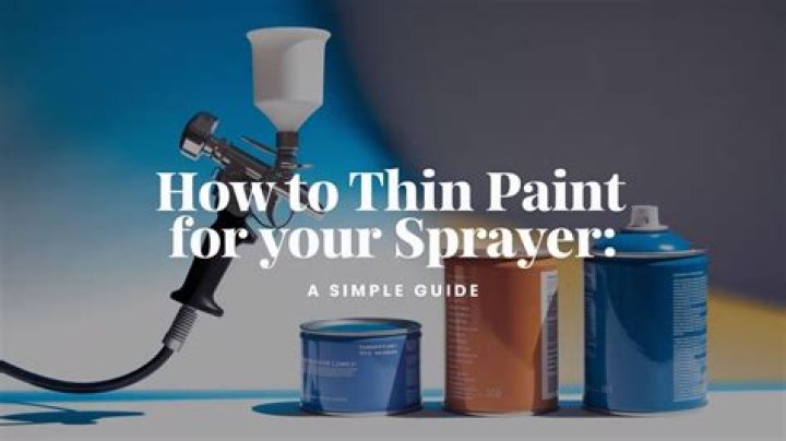 how to thin paint for sprayer