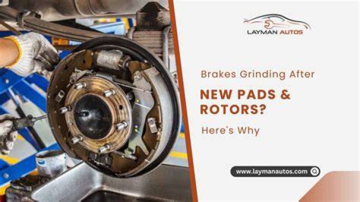why are my brakes grinding after new pads and rotors